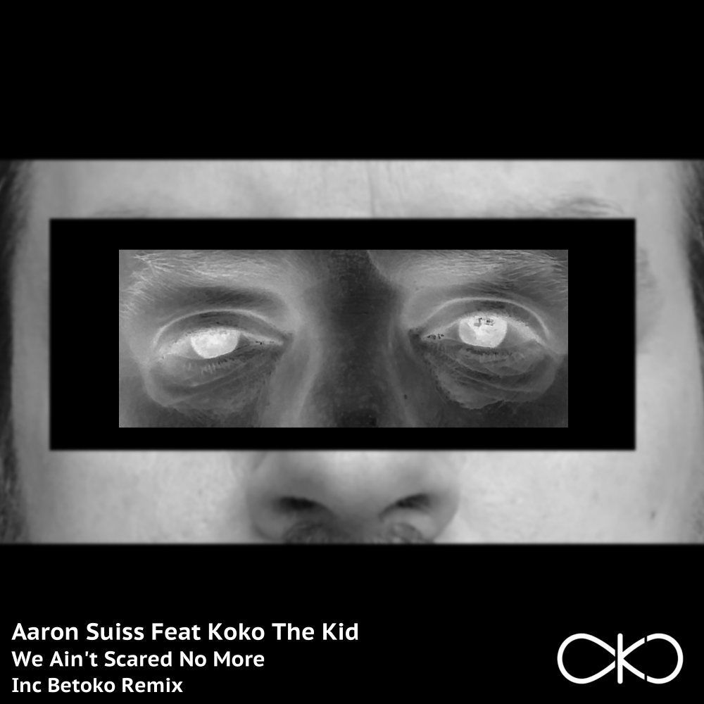 Aaron Suiss & Koko The Kid - We Ain't Scared No More [OKO060]